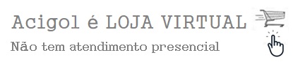 Acigol é loja virtual