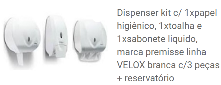 KIT DE DISPENSADORES DE PAPEL TOALHA - HIGIENICO E SABONETE LIQUIDO 091023